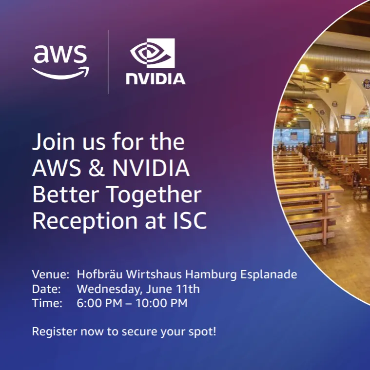 AWS | NVIDIA Better Together Reception at ISC 2025