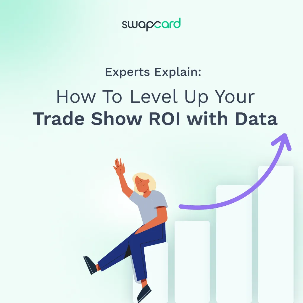 Experts Explain: How To Level Up Your Trade Show ROI with Data