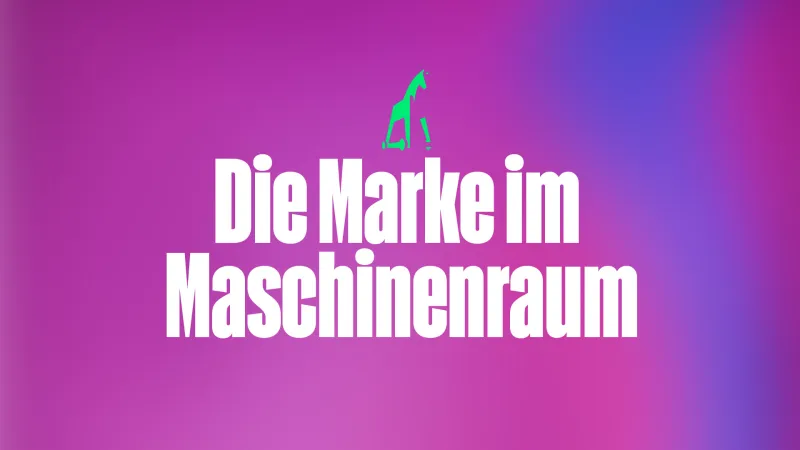 Die Marke im Maschinenraum