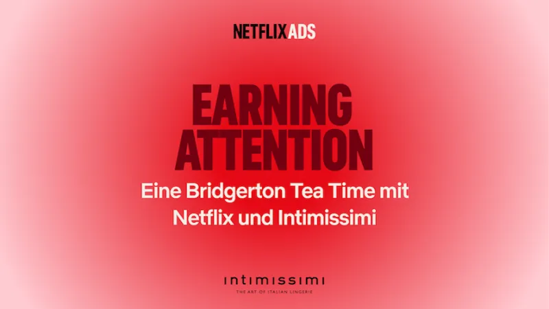 Earning Attention: Eine Bridgerton Tea Time mit Netflix und Intimissimi