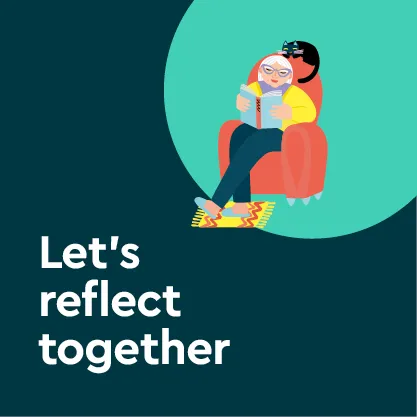 Let’s reflect together