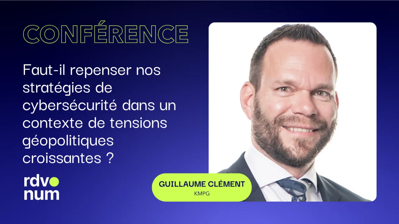 Faut-il repenser nos stratégies de cybersécurité dans un contexte de tensions géopolitiques croissantes ?
