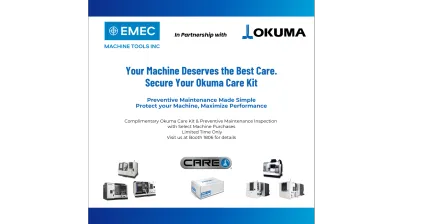 Secure Your Complimentary Okuma Care Kit + Preventive Maintenance Inspection