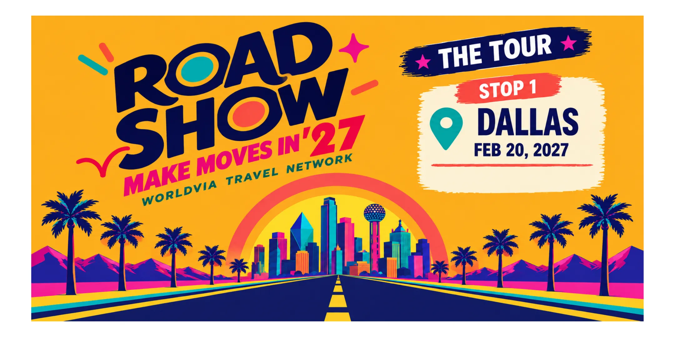 WorldVia Travel Network Roadshow Tour 2027 Dallas February 20, 2027