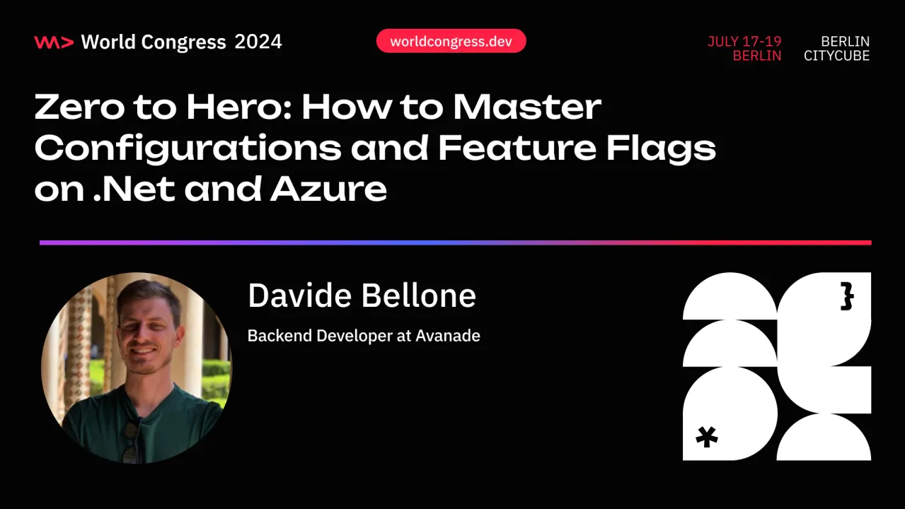Zero to Hero: How to master Configurations and Feature Flags on .NET and Azure