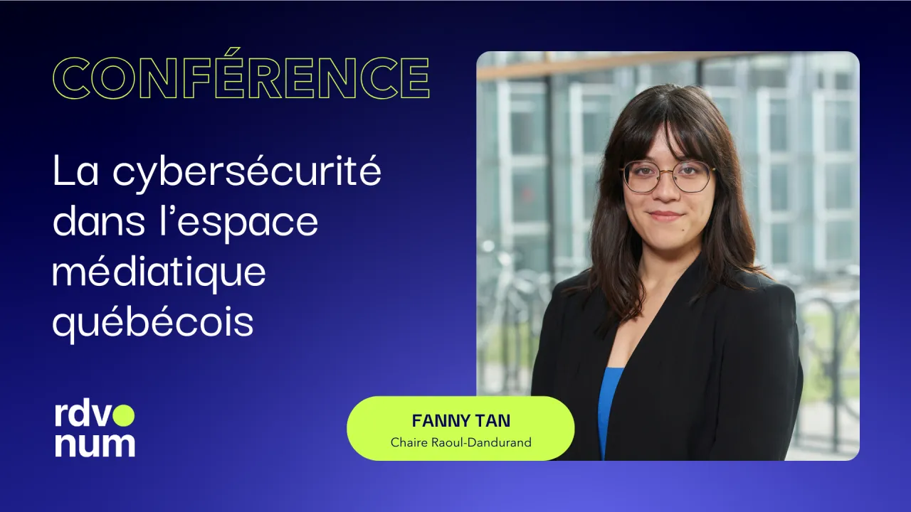 La cybersécurité dans l'espace médiatique québécois