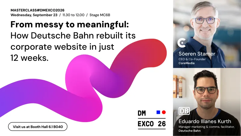 From messy to meaningful: Wie die Deutsche Bahn ihre Unternehmenswebsite in nur 12 Wochen neu aufgestellt hat.