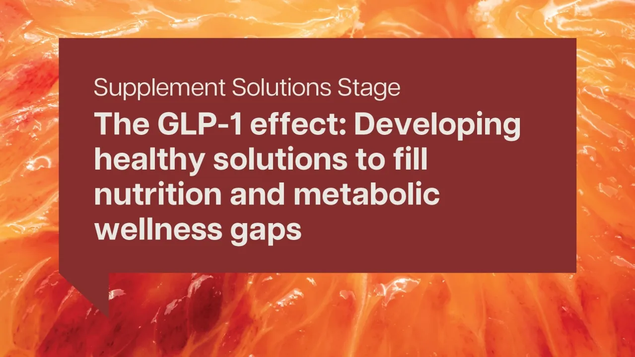 The GLP-1 effect: Developing healthy solutions to fill nutrition and metabolic wellness gaps