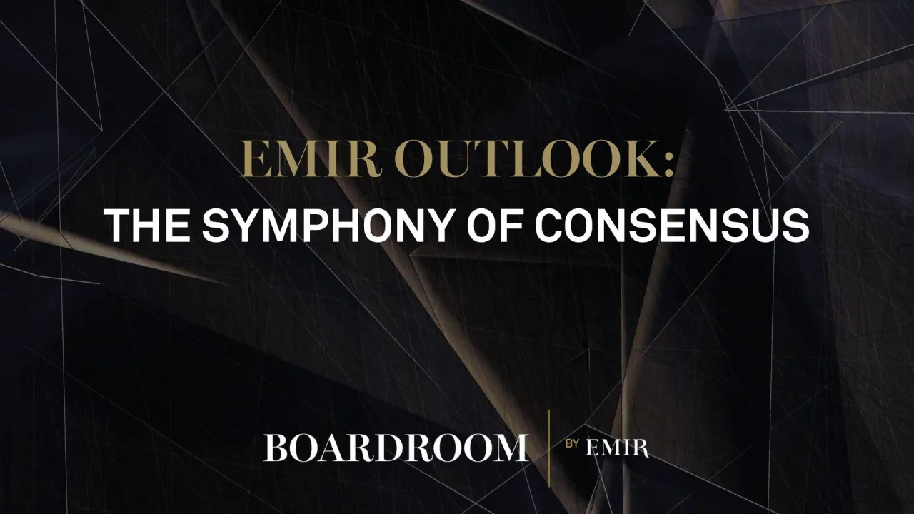 EMIR OUTLOOK | THE SYMPHONY OF CONSENSUS