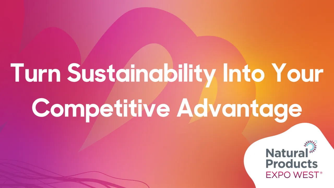 Turn Sustainability Into Your Competitive Advantage
