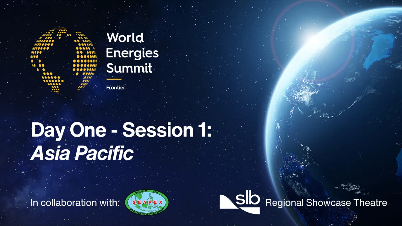 SLB Regional Showcase Theatre Day One: Session 1 | Asia Pacific - In collaboration with SEAPEX