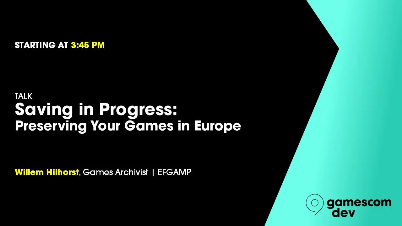 Saving in Progress - Preserving Your Games in Europe