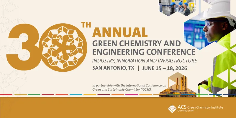 30th Annual Green Chemistry & Engineering Conference