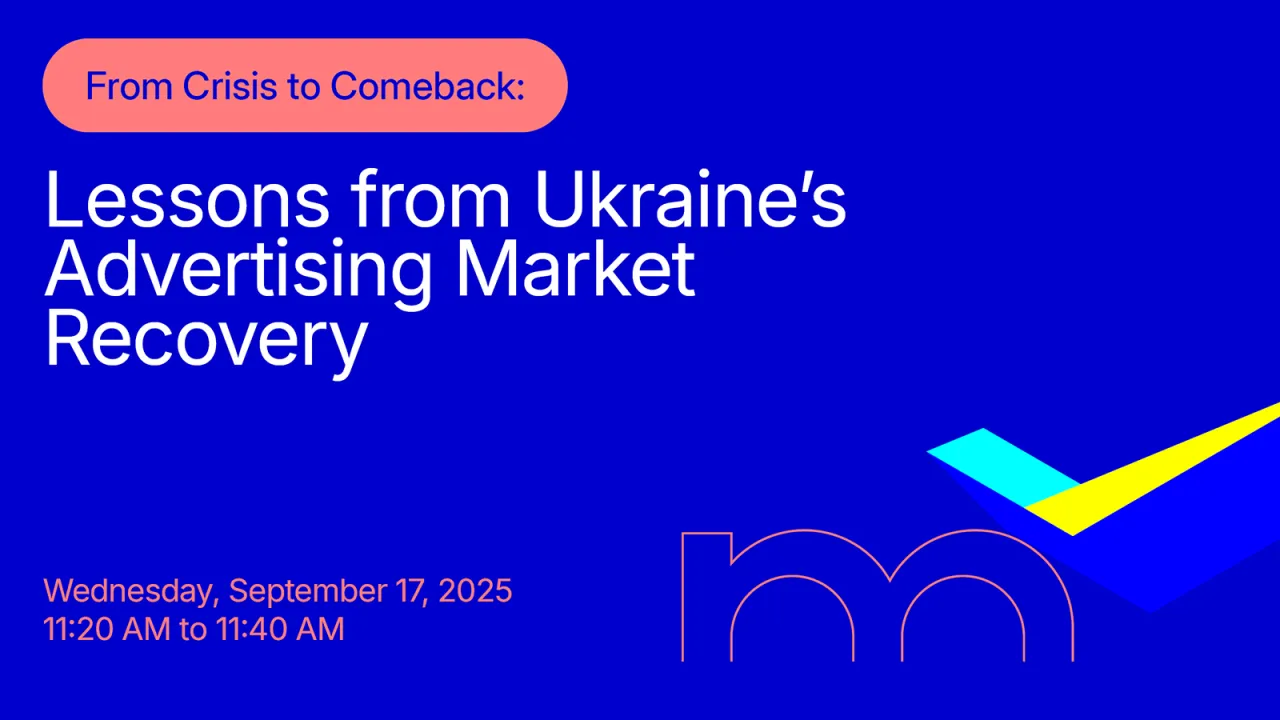 From Crisis to Comeback: Lessons from Ukraine’s Advertising Market Recovery