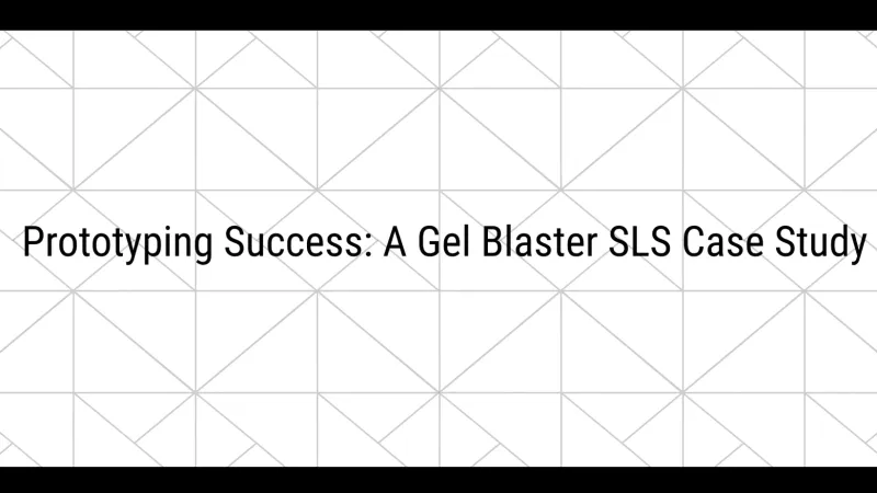 Prototyping Success: A Gel Blaster SLS Case Study