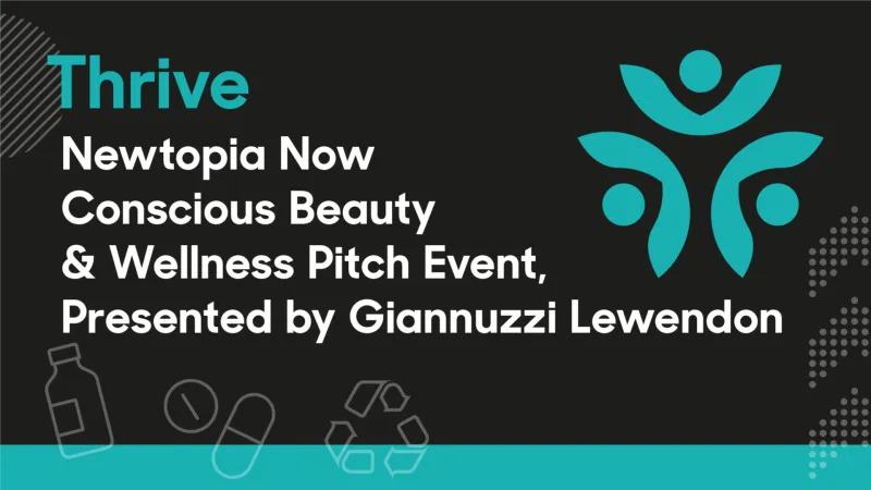 Newtopia Now's Conscious Beauty & Wellness Pitch Event, Presented by Giannuzzi Lewendon