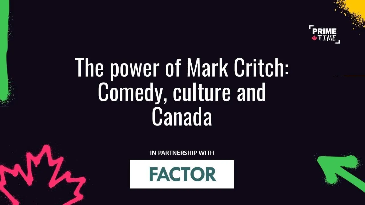 The power of Mark Critch: Comedy, culture and Canada
