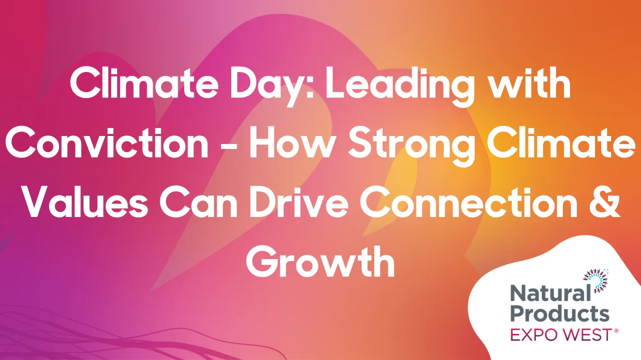 Climate Day: Leading with Conviction - How Strong Climate Values Can Drive Connection & Growth