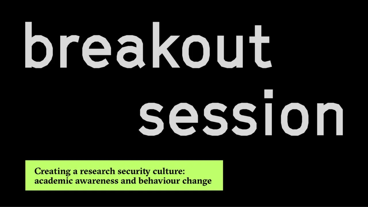 3.2 Creating a research security culture: academic awareness and behaviour change