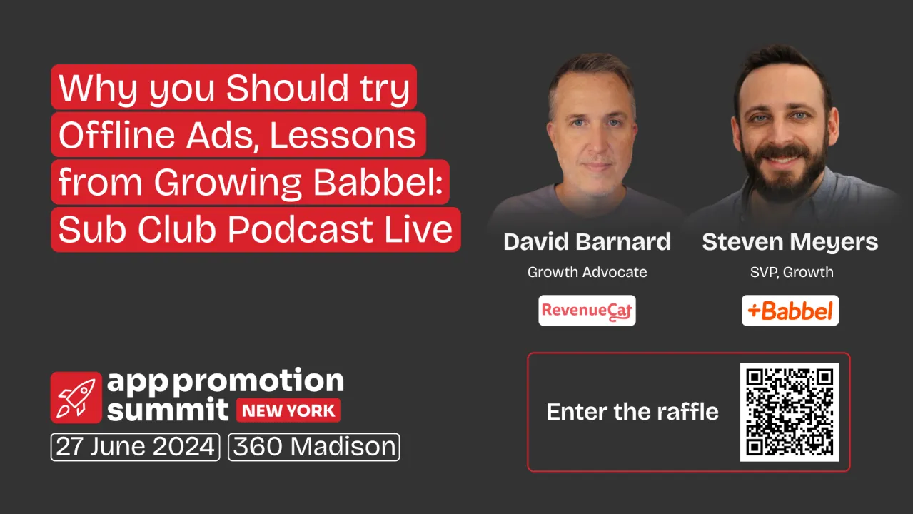 Why you Should try Offline Ads, Lessons from Growing Babbel: Sub Club Podcast Live