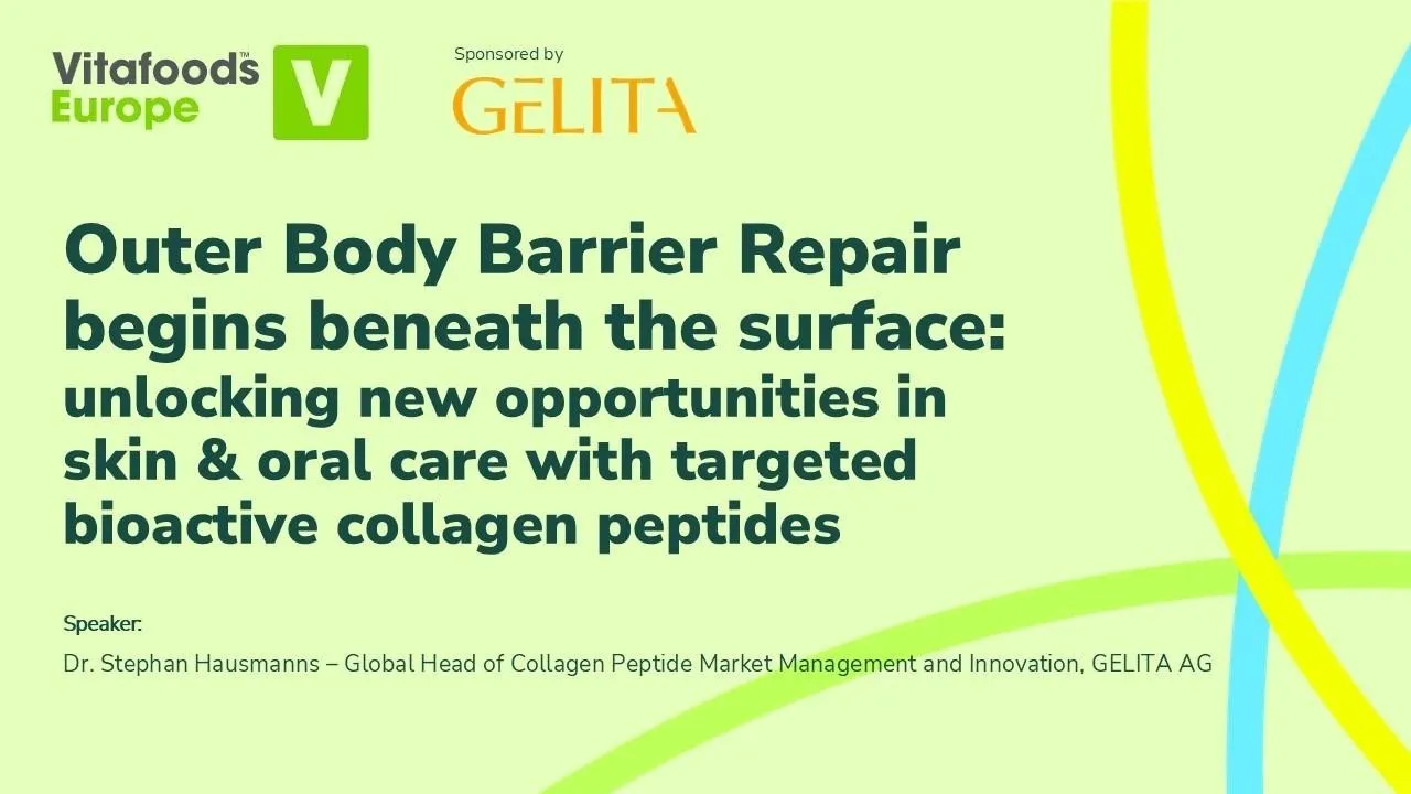 Outer Body Barrier Repair begins beneath the surface: Unlocking new opportunities in skin & oral care with targeted bioactive collagen peptides