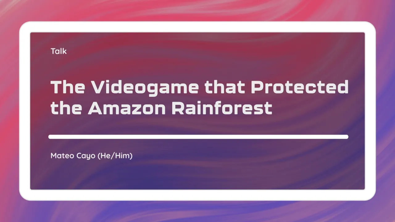 The Videogame That Protected the Amazon Rainforest