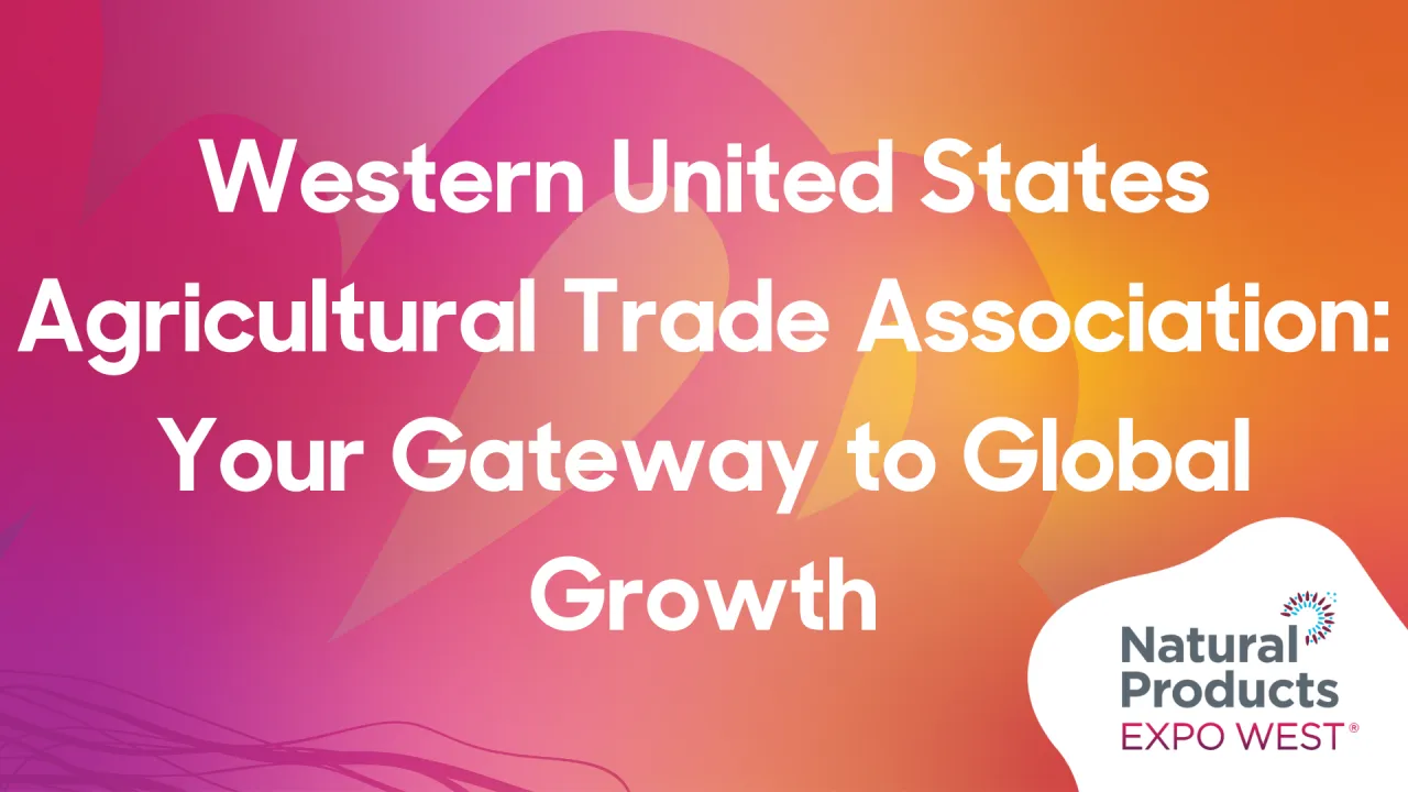 Western United States Agricultural Trade Association: Your Gateway to Global Growth