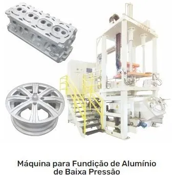 Máquina para Fundição de Alumínio de Baixa Pressão