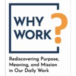 Why Work? -- 4-Week Podcast