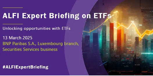 ALFI Expert briefing on ETFs
