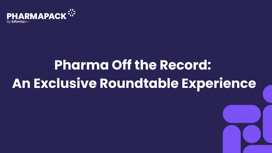 Pharma Off the Record: An Exclusive Roundtable Experience