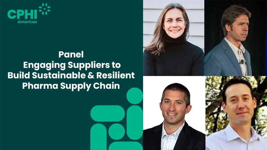 Panel: Engaging Suppliers to Build Sustainable and Resilient Pharma Supply Chain