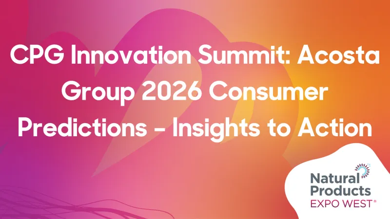 CPG Innovation Summit: Acosta Group 2026 Consumer Predictions – Insights to Action