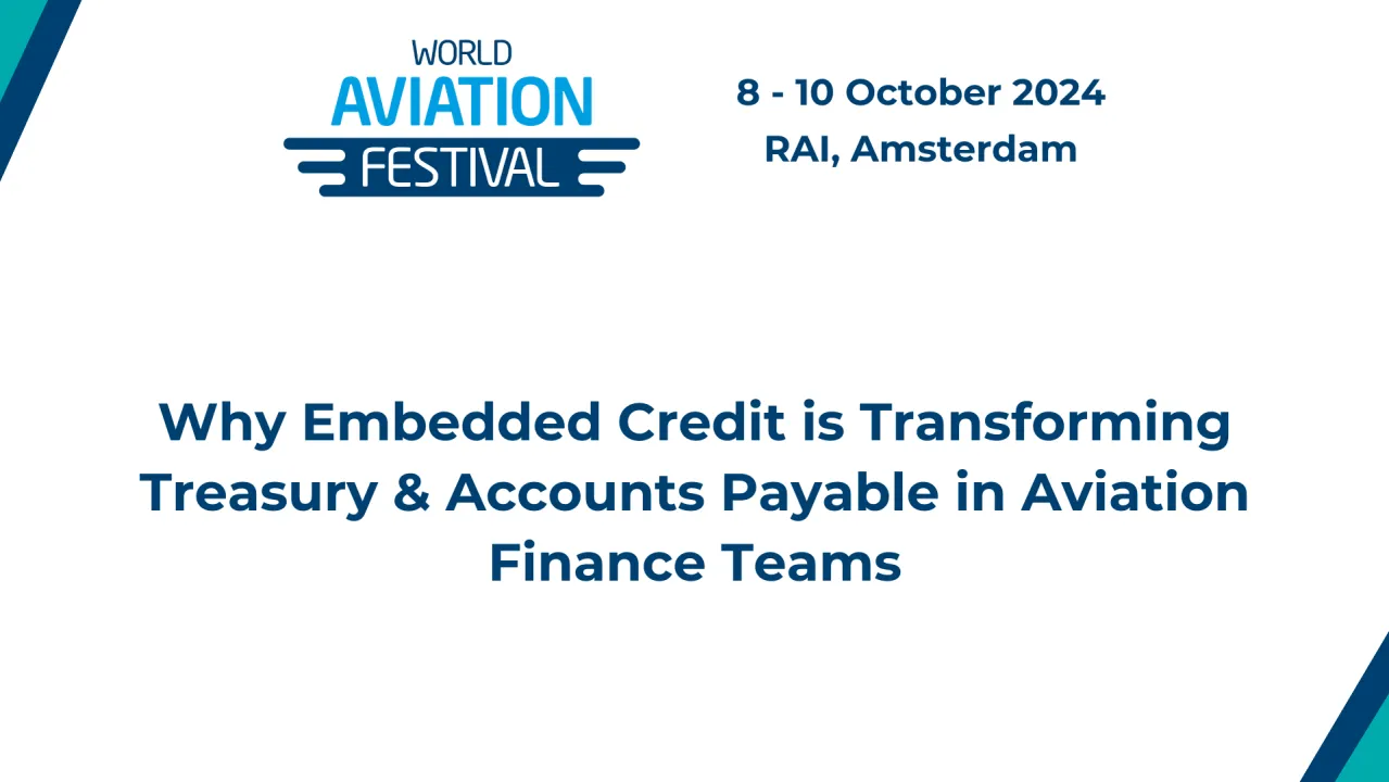 Why Embedded Credit is Transforming Treasury & Accounts Payable in Aviation Finance Teams