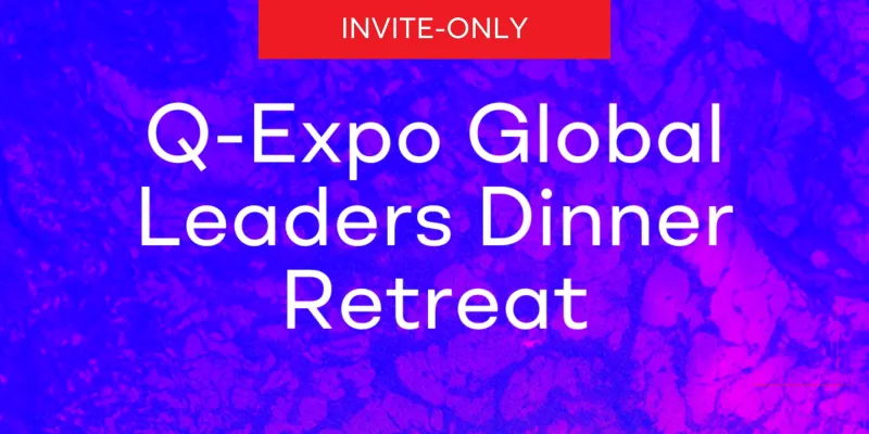 Q-Expo Global Leaders' Dinner Retreat - Side Event (invite-only)