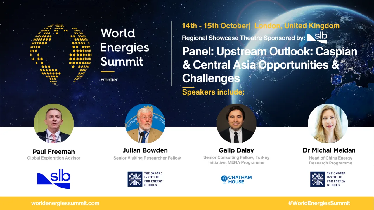 Upstream Outlook: Caspian & Central Asia Opportunities & Challenges