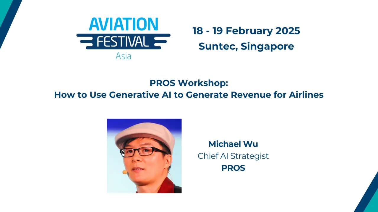 PROS Workshop: How to Use Generative AI to Generate Revenue for Airlines