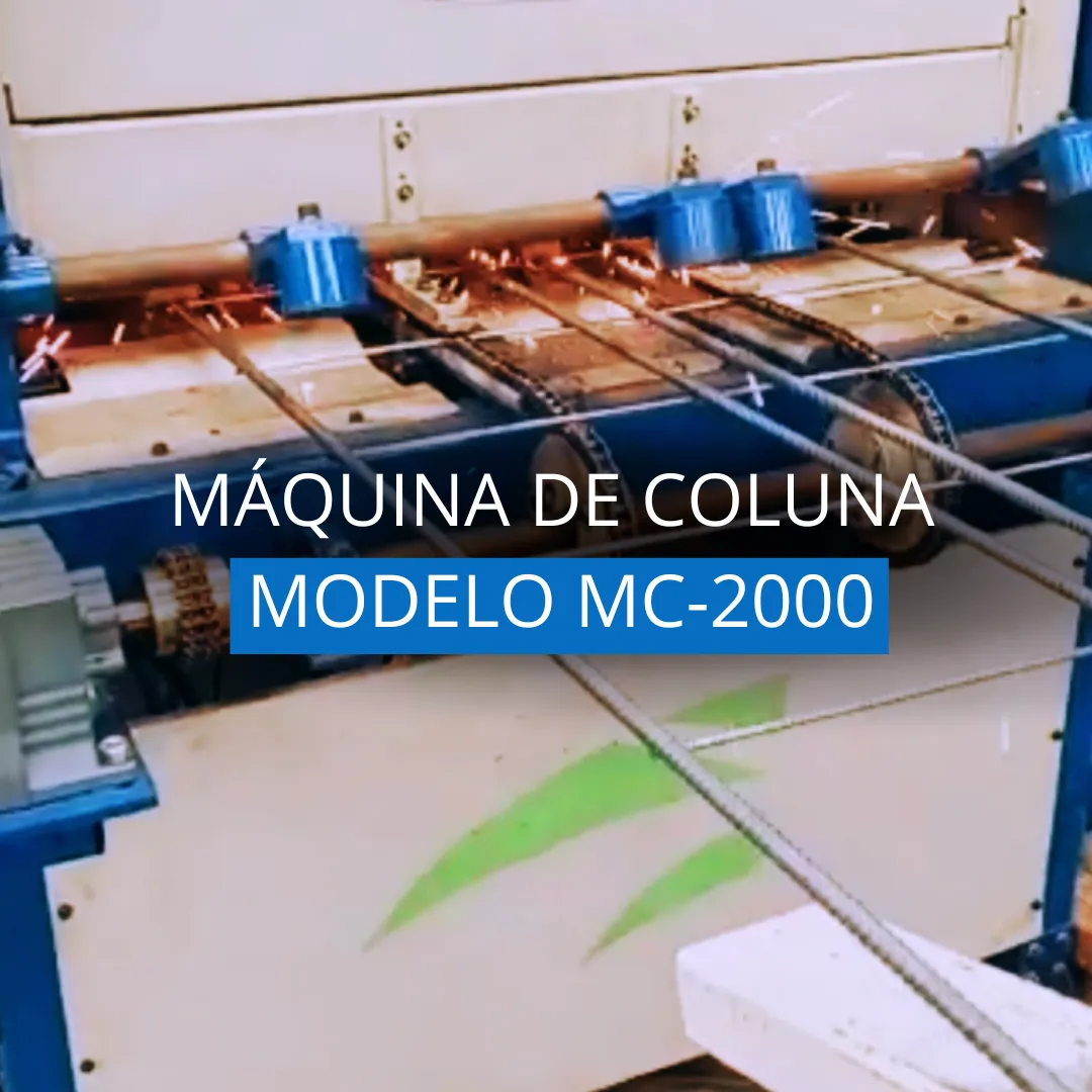 MÁQUINA DE COLUNA | PRODUÇÃO DE 700 TELAS POR TURNO | MC-2000