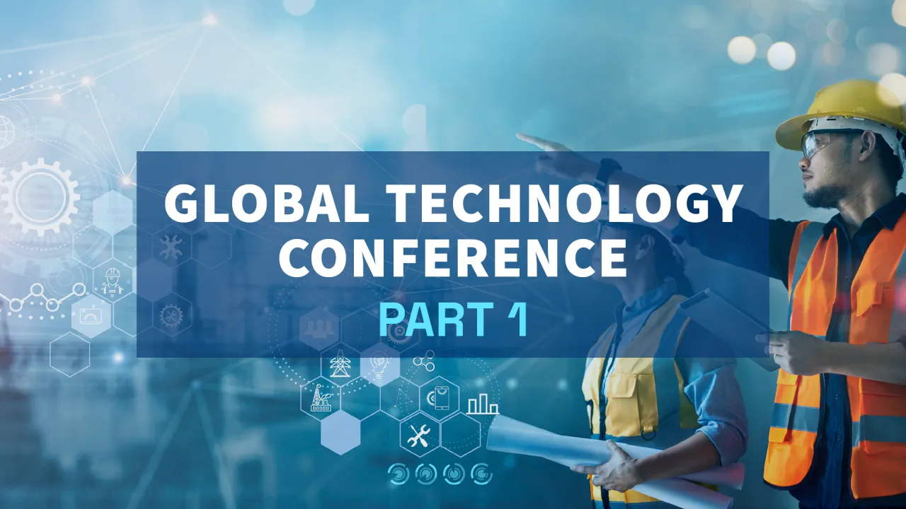 Global Technology Conference Session 1