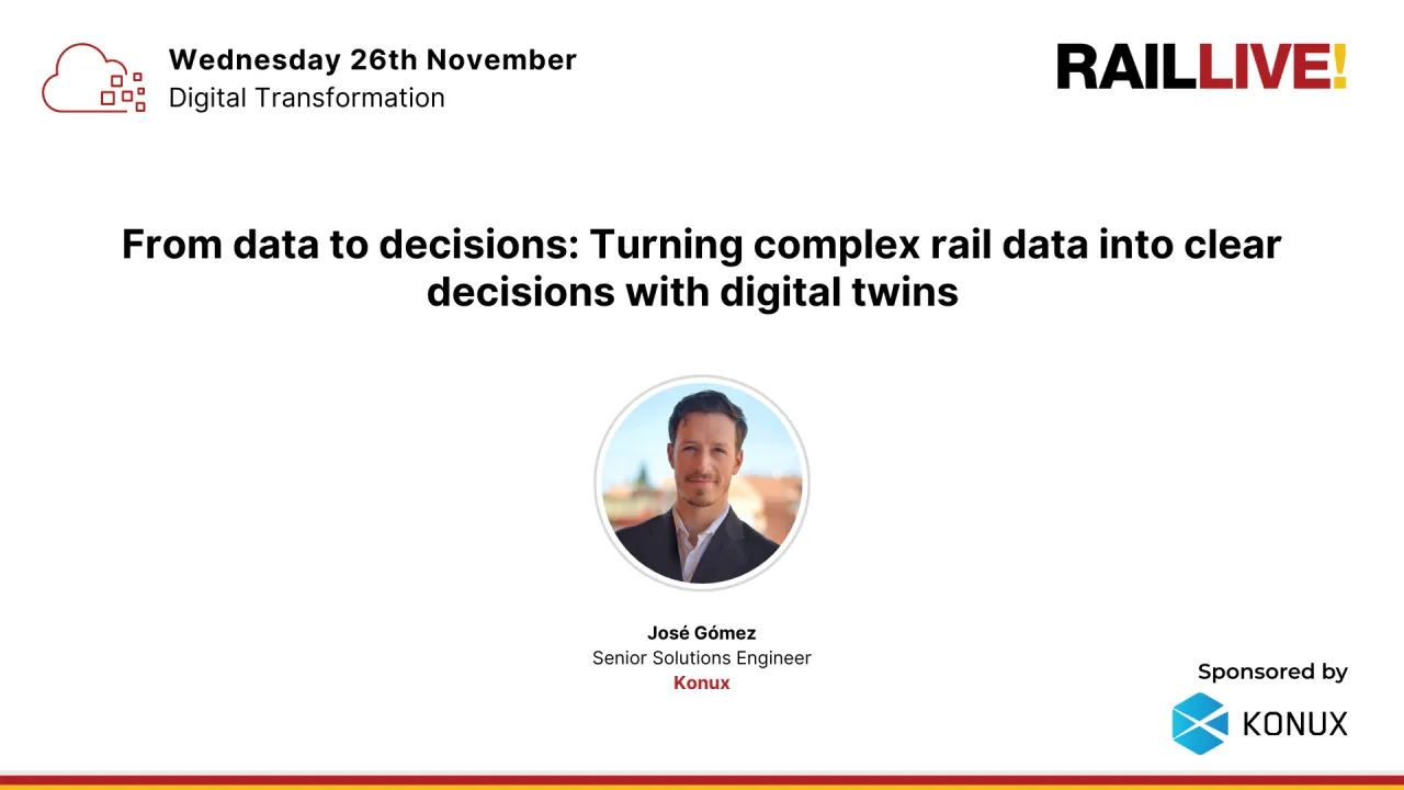 From data to decisions: Turning complex rail data into clear decisions with digital twins