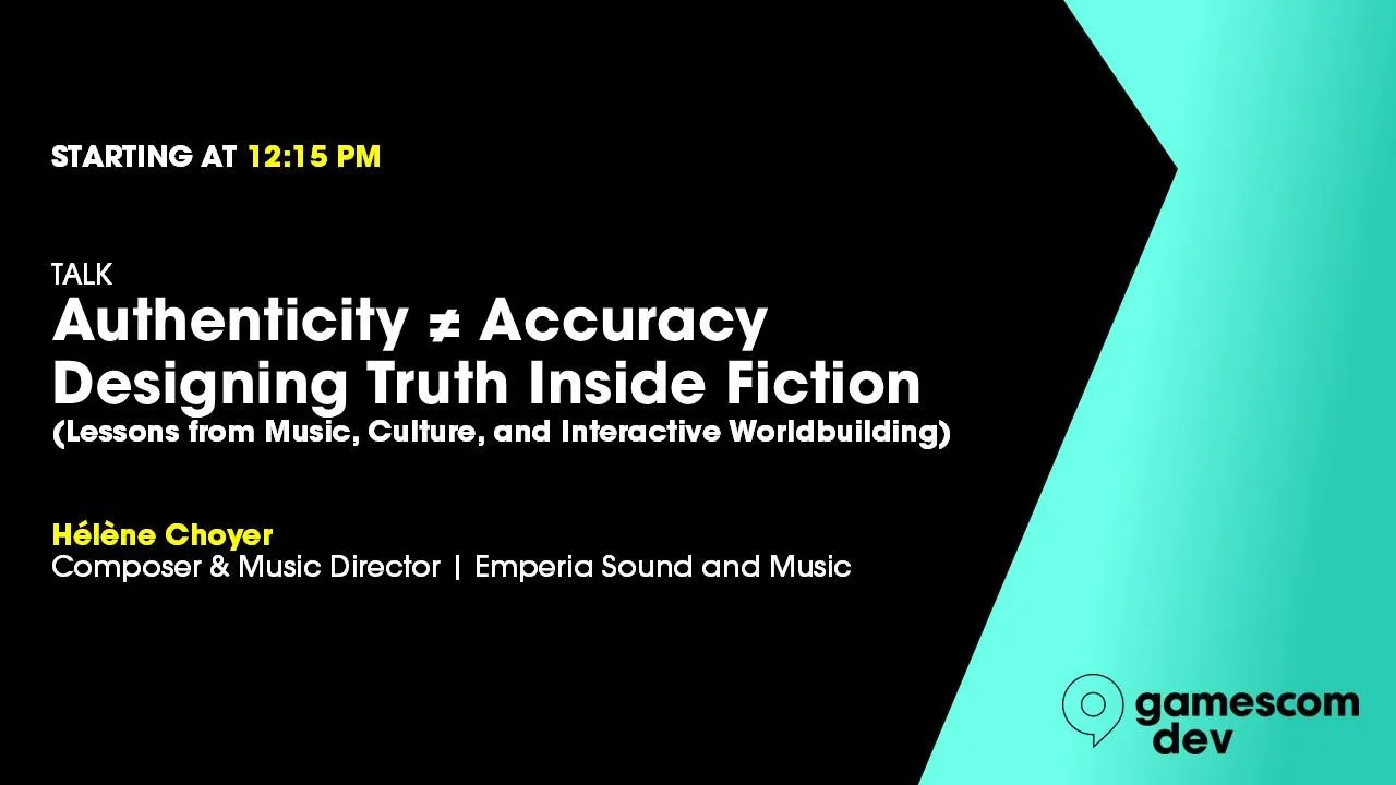Authenticity ≠ Accuracy: Designing Truth Inside Fiction (Lessons from Music, Culture, and Interactive Worldbuilding)