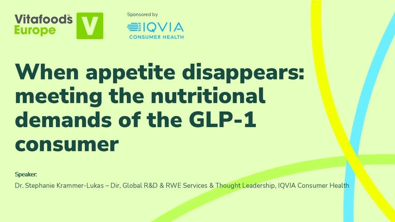 When appetite disappears: meeting the nutritional demands of the GLP-1 consumer