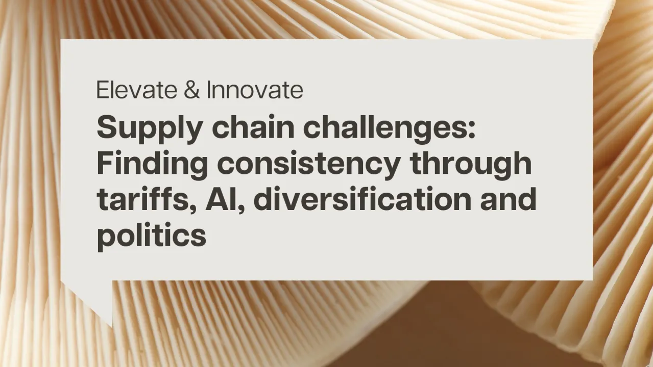 Supply chain challenges: Finding consistency through tariffs, AI, diversification and politics