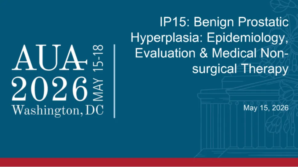 IP15: Benign Prostatic Hyperplasia: Epidemiology, Evaluation & Medical Non-surgical Therapy