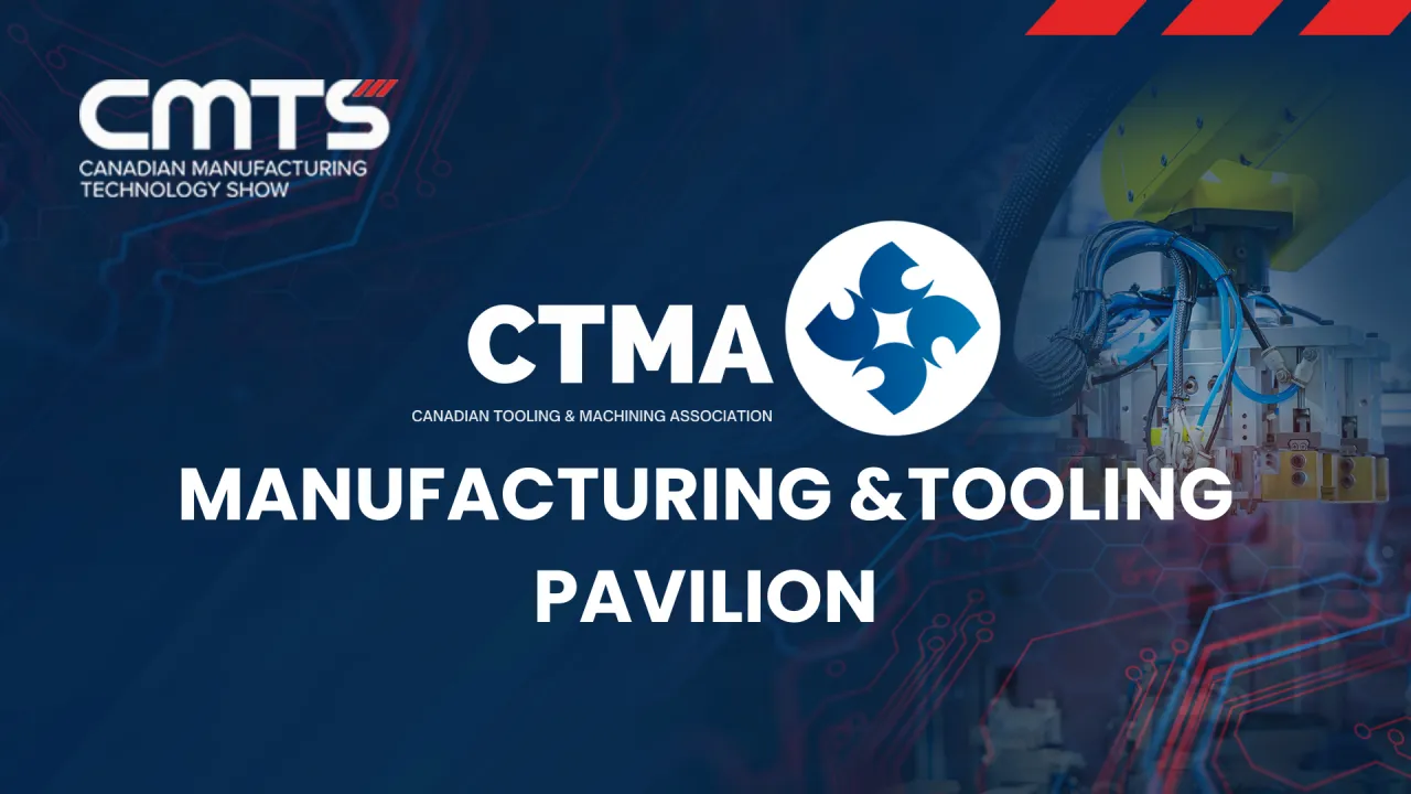 CTMA Manufacturing & Tooling Pavilion