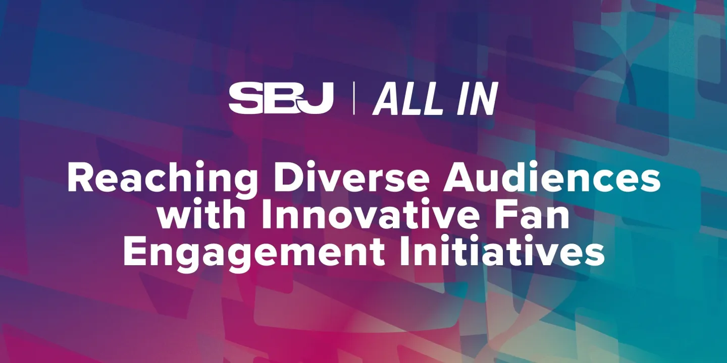 SBJ ALL IN: Reaching Diverse Audiences with Innovative Fan Engagement Initiatives