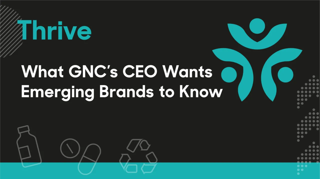 KEYNOTE | What GNC’s CEO Wants Emerging Brands to Know