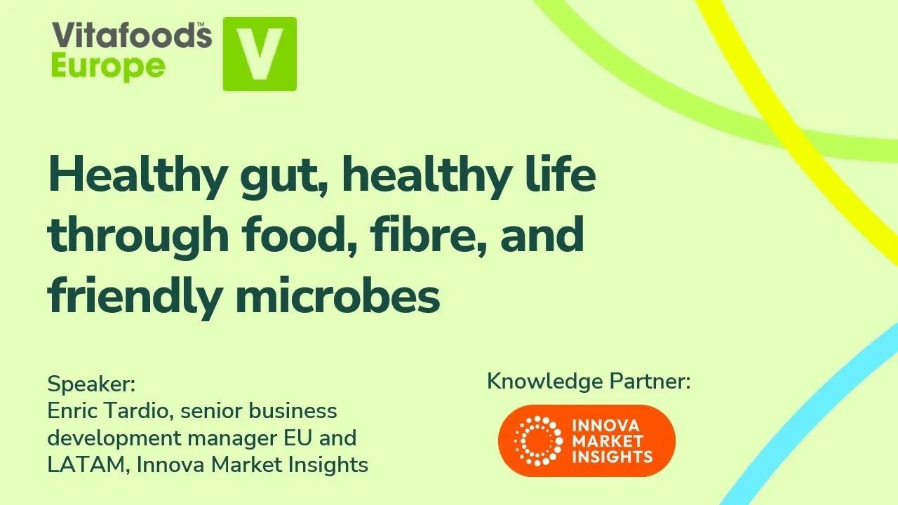 Healthy gut, healthy life through food, fibre, and friendly microbes