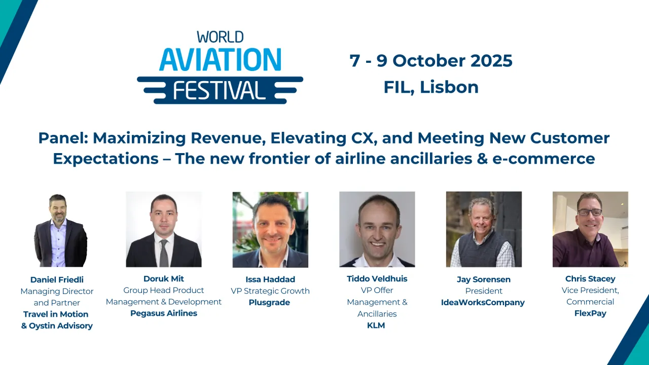 Panel: Maximizing Revenue, Elevating CX, and Meeting New Customer Expectations – The new frontier of airline ancillaries & e-commerce