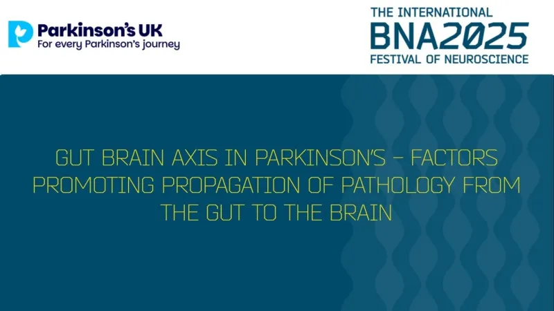 S30: Gut brain axis in Parkinson’s - factors promoting propagation of pathology from the gut to the brain
